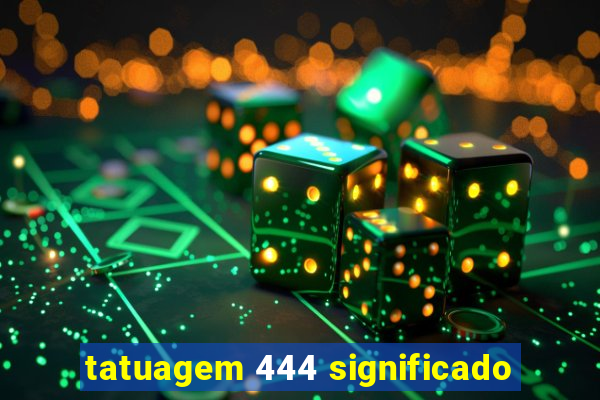 tatuagem 444 significado